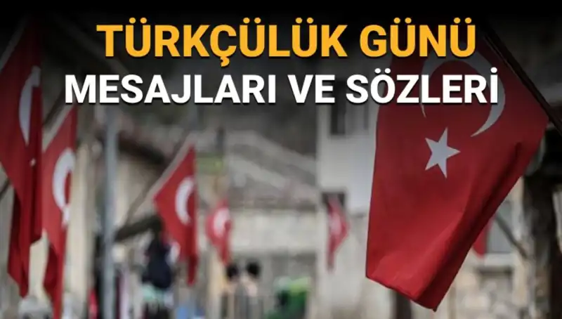 3 Mayıs Türkçülük Günü: Anlamı ve Önemli Mesajlar