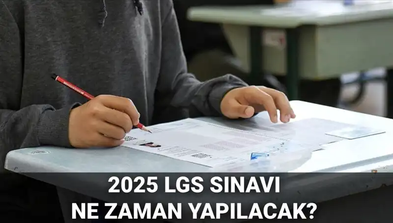 2025 LGS Sınavı Ne Zaman? Tüm Detaylar Burada!