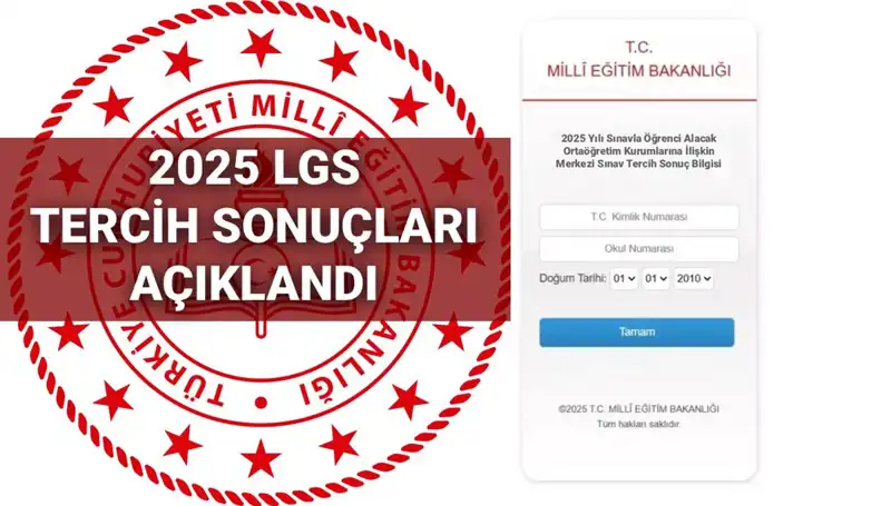 LGS 2025 Tercih Sonuçları Açıklandı: Kontenjanlar ve Taban Puanları Burada!
