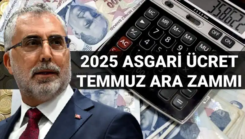 Temmuz 2025'te Asgari Ücrete Ara Zam Olacak mı? Bakan Işıkhan'dan Açıklama!