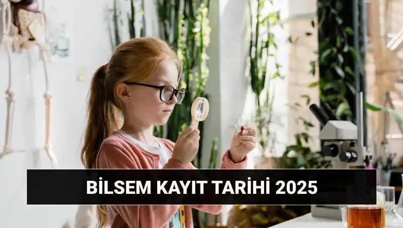 2025 BİLSEM Bireysel Değerlendirme Sonuç Tarihleri ve Kayıt Süreci Hakkında Her Şey
