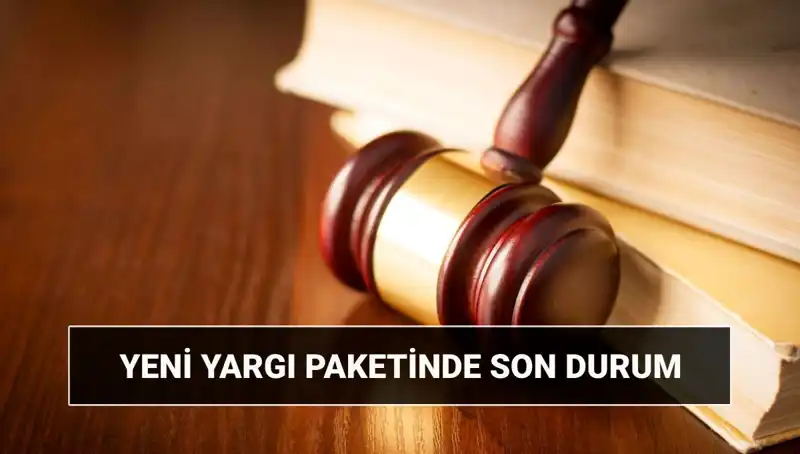 2025 Yargı Paketi: Adalet Sisteminde Devrim mi Geliyor?