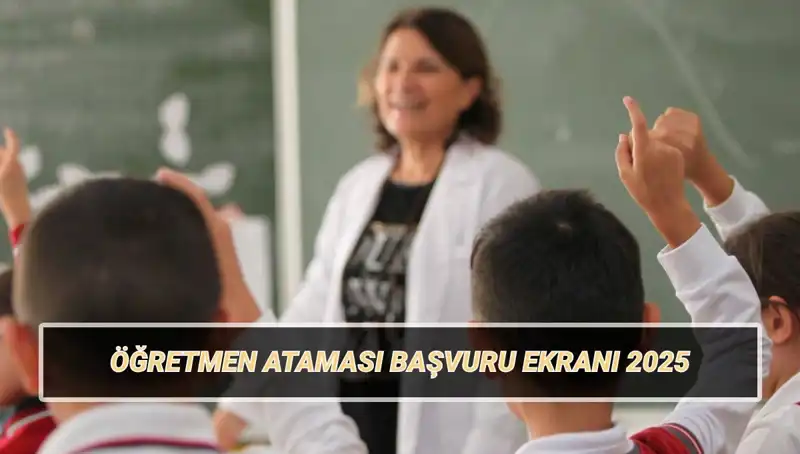15 Bin Öğretmen Atama Başvurusu Başladı: Detaylar ve Başvuru Linki